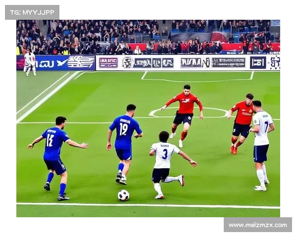 西甲控球战术演变与现代足球风格的深度融合分析 西甲控球战术演变与现代足球风格的深度融合分析